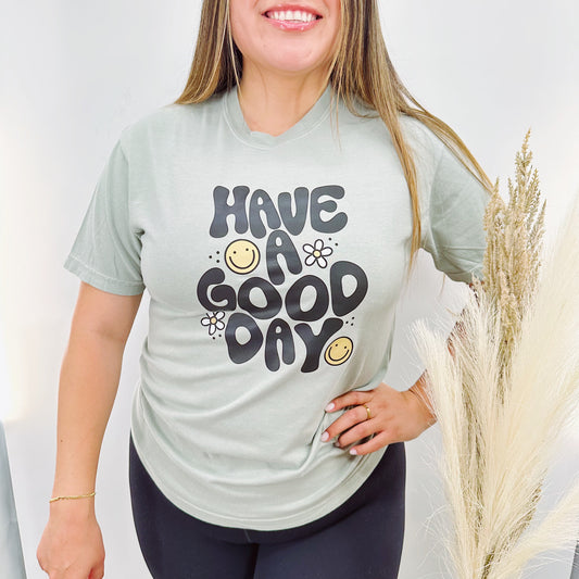 Have a good day T-Shirt