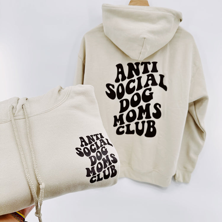 Anti Social Dog Moms Club Hoodie