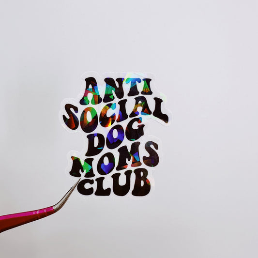 Anti Social Dog Moms Club Waterproof Sticker