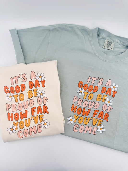 Proud of How Far You’ve Come T Shirt