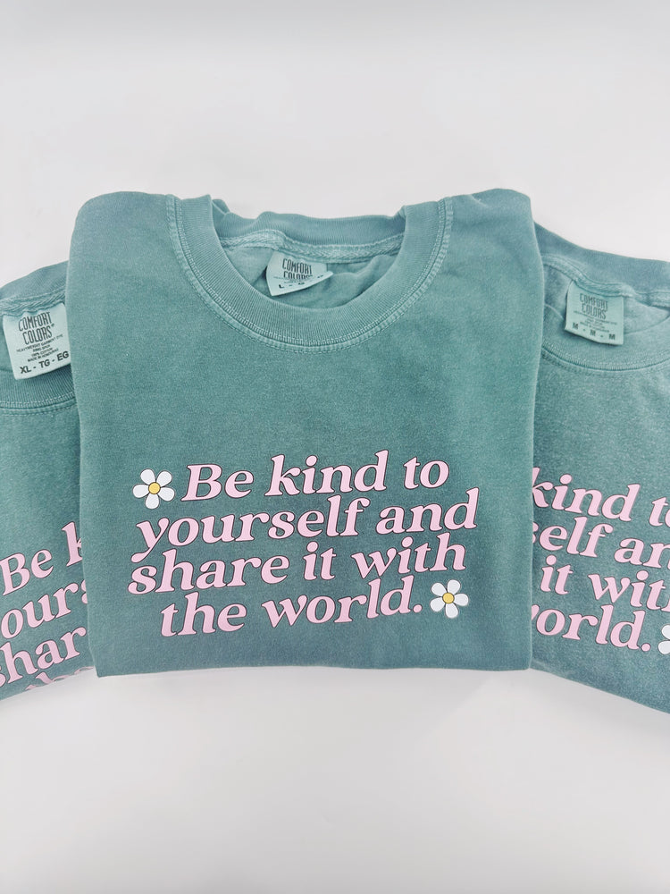 Be Kind To Yourself T Shirt