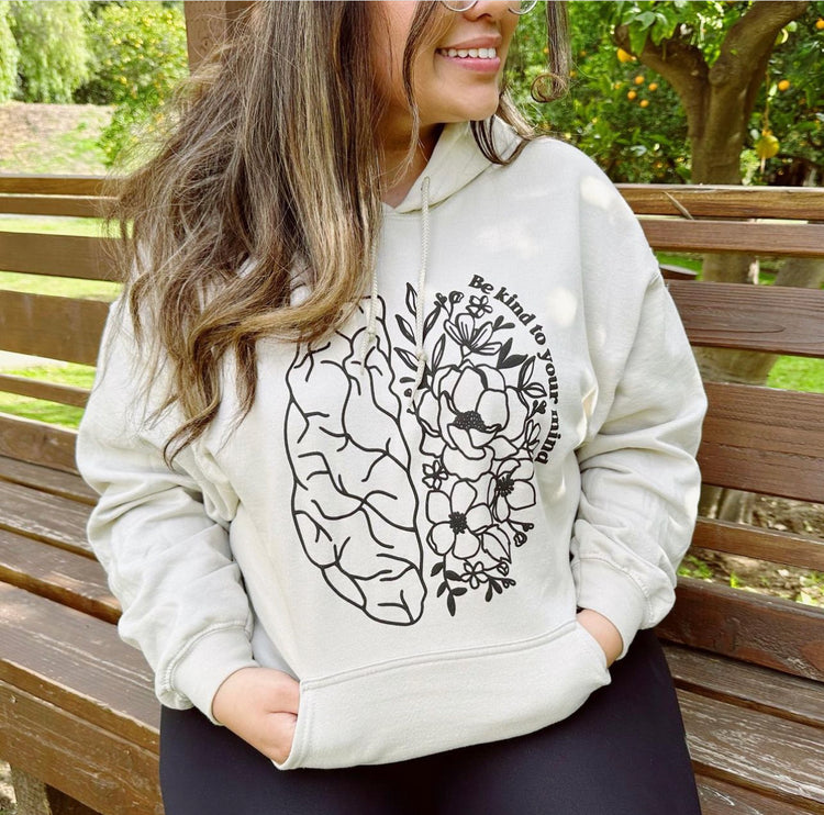 Be Kind To Your Mind Hoodie