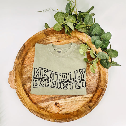 Mentally Exhausted T-Shirt